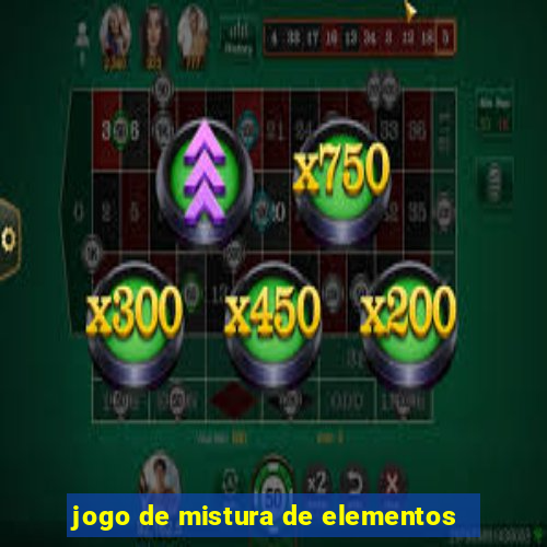 jogo de mistura de elementos